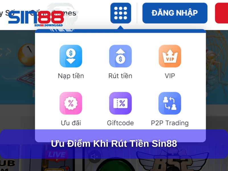 Ưu điểm khi rút tiền tại Sin88